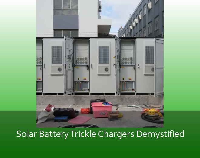 Solar Battery Trickle Chargers Demystified